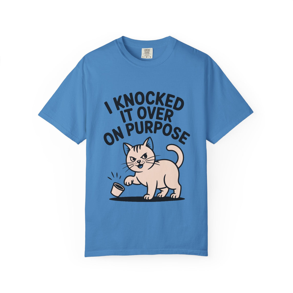 I Knocked It Over On Purpose Shirt, Funny Cat T-Shirt, Cute Cat Lover Gift, Sarcastic Cat Mom Shirt, Mischievous Cat Tee