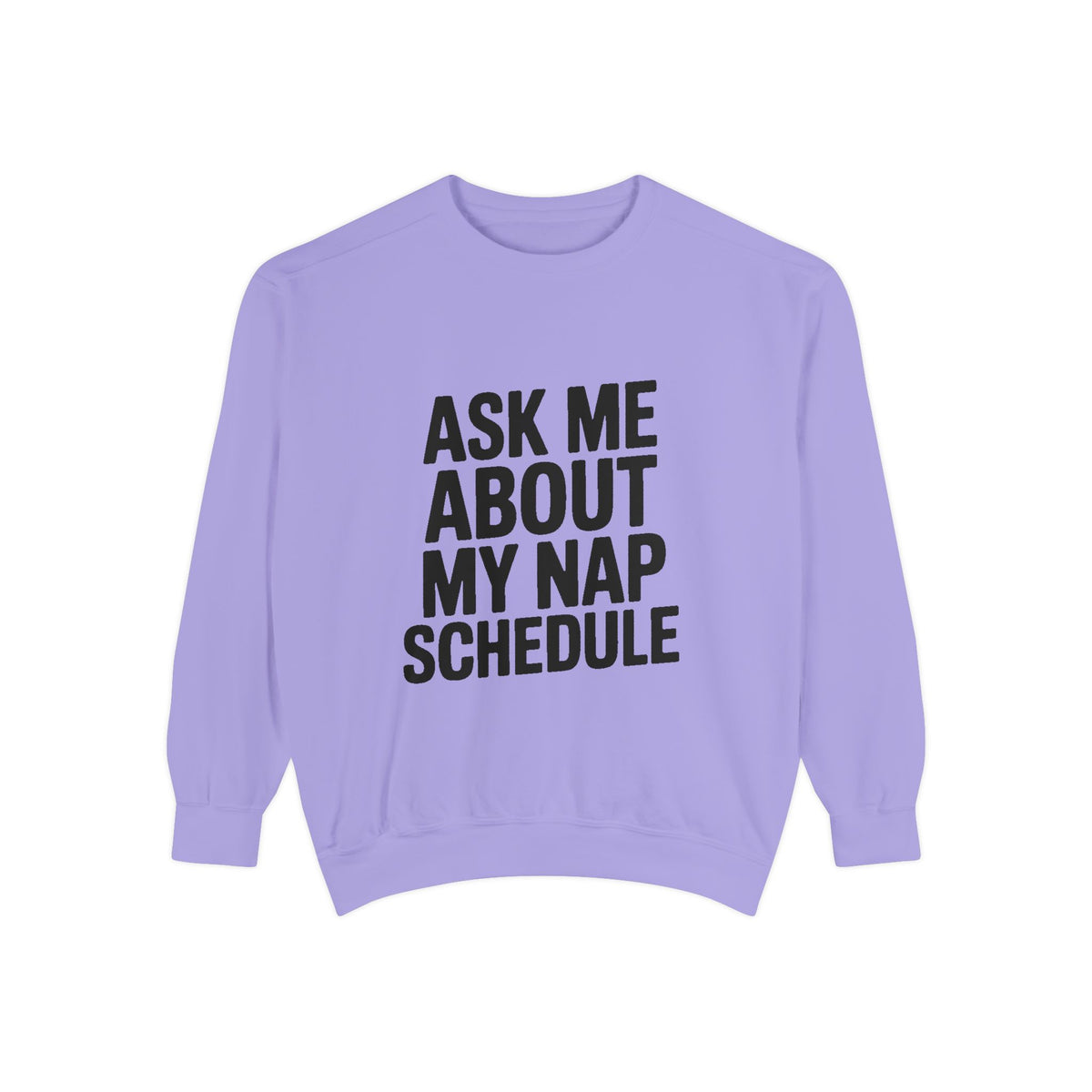 Ask Me About My Nap Schedule Sweatshirt, Funny Embroidered Crewneck, Nap Lover Gift, Cozy Minimalist Sweatshirt for Tired Adults