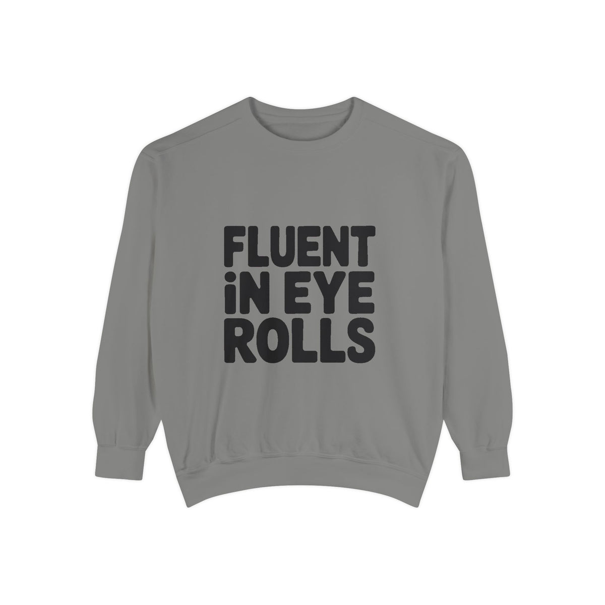 Fluent In Eye Rolls Sweatshirt, Funny Sarcastic Crewneck, Embroidered Patch Style Sweatshirt, Sassy Teen Gift, Snarky Quote Pullover