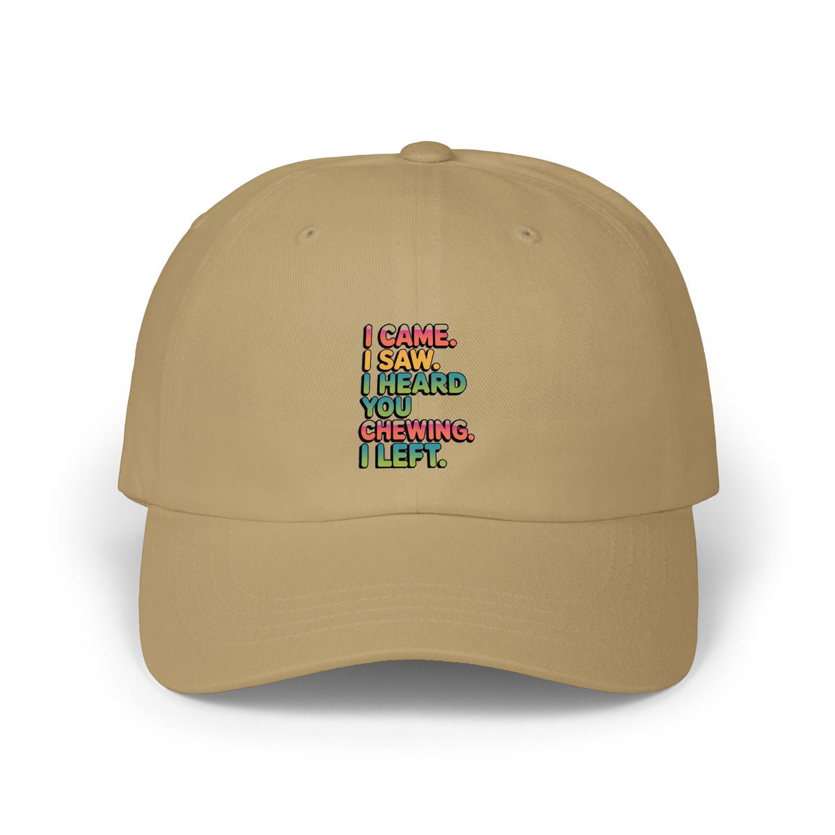 Funny Misophonia Dad Hat, I Came I Saw I Heard You Chewing I Left Cap, Sarcastic Embroidered Hat, Introvert Gift