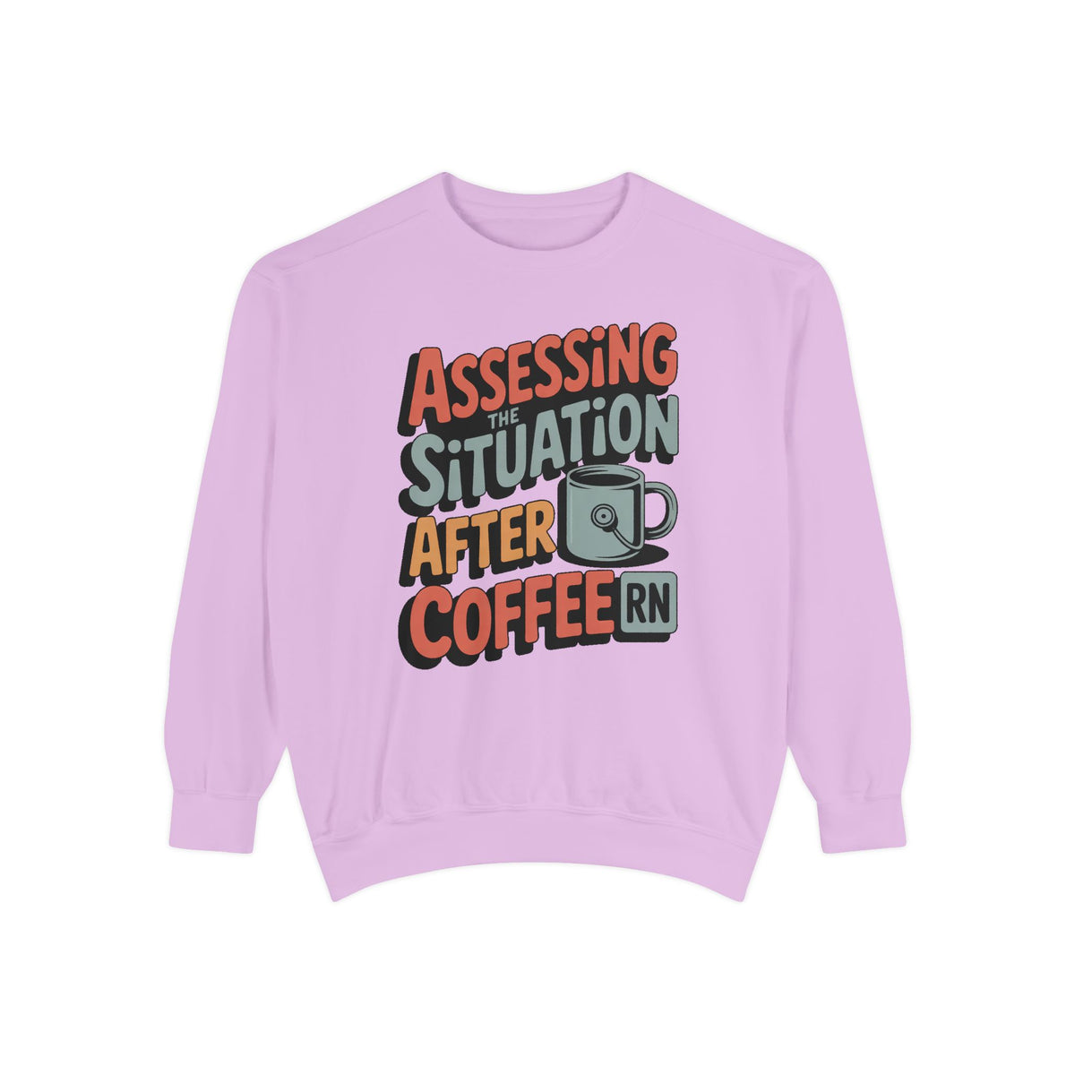 RN Sweatshirt, Nurse Sarcasm Gift, Assessing The Situation After Coffee, Funny Nurse Crewneck, Nurse Appreciation Gift, Retro Nurse Tee