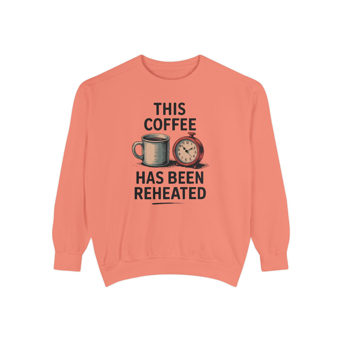 This Coffee Has Been Reheated Sweatshirt, Mom Sarcasm Gift, Funny Mom Crewneck, Sarcastic Mom Life Sweater, Tired Mom Gift, Mom Humor Tee