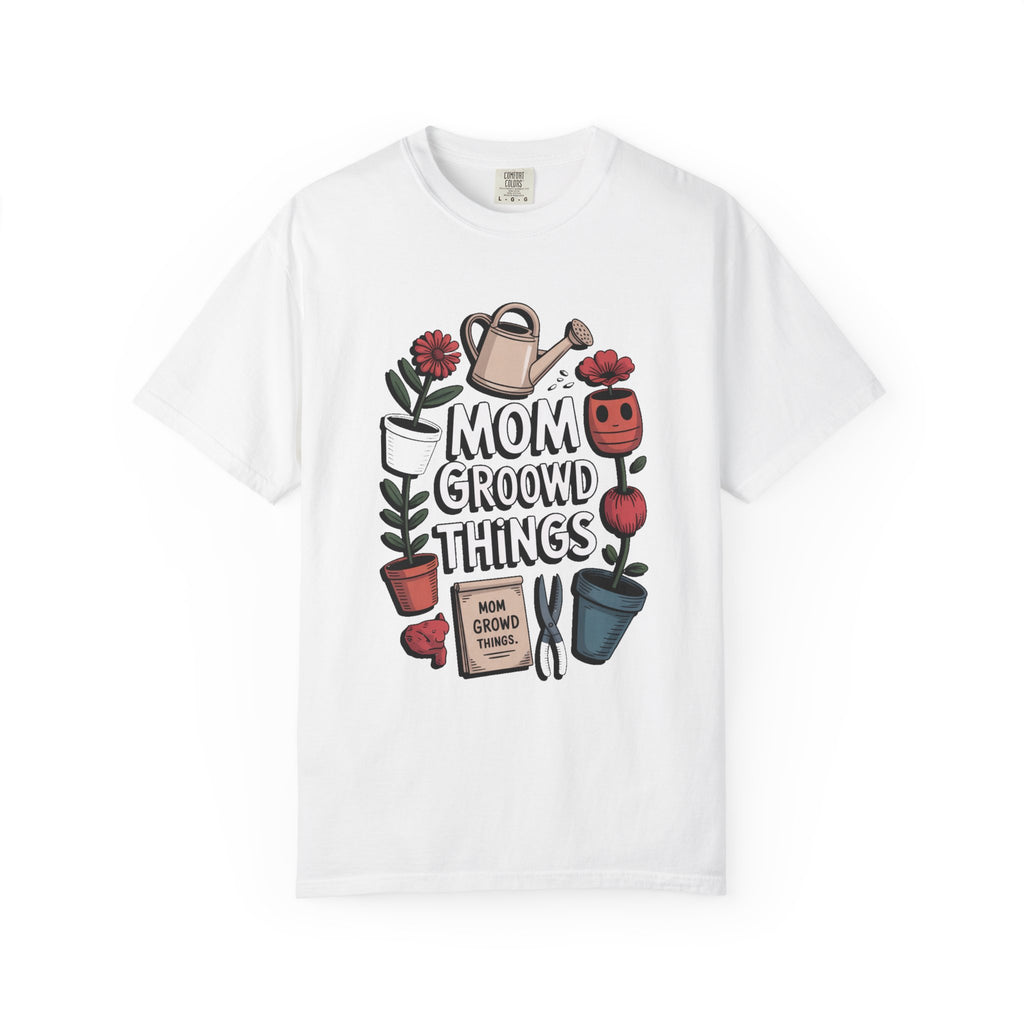 Gardener Mom Shirt, Mom Grows Good Things Tee, Mother's Day Gift For Plant Mom, Gardening Mom Gift, Garden Lover Mom T-Shirt, Mothers Day T…