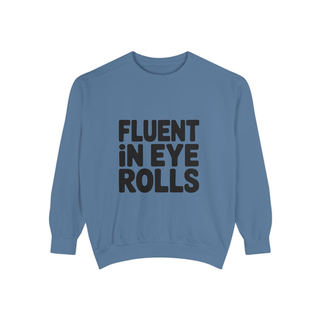 Fluent In Eye Rolls Sweatshirt, Funny Sarcastic Crewneck, Embroidered Patch Style Sweatshirt, Sassy Teen Gift, Snarky Quote Pullover