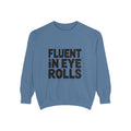 Fluent In Eye Rolls Sweatshirt, Funny Sarcastic Crewneck, Embroidered Patch Style Sweatshirt, Sassy Teen Gift, Snarky Quote Pullover
