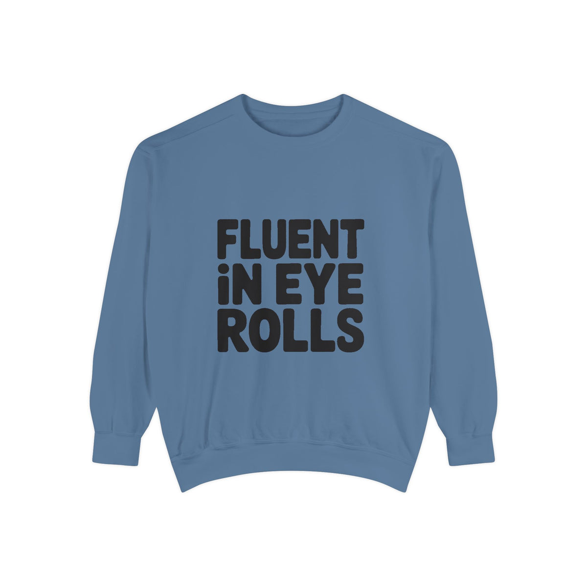Fluent In Eye Rolls Sweatshirt, Funny Sarcastic Crewneck, Embroidered Patch Style Sweatshirt, Sassy Teen Gift, Snarky Quote Pullover