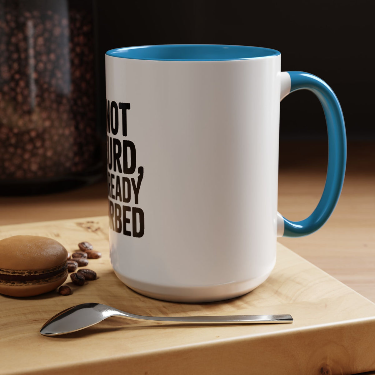 Do Not Disturb Already Disturbed Mug, Funny Sarcastic Coffee Mug, Introvert Gift, Bold Typography Mug, Funny Quote Coffee Cup