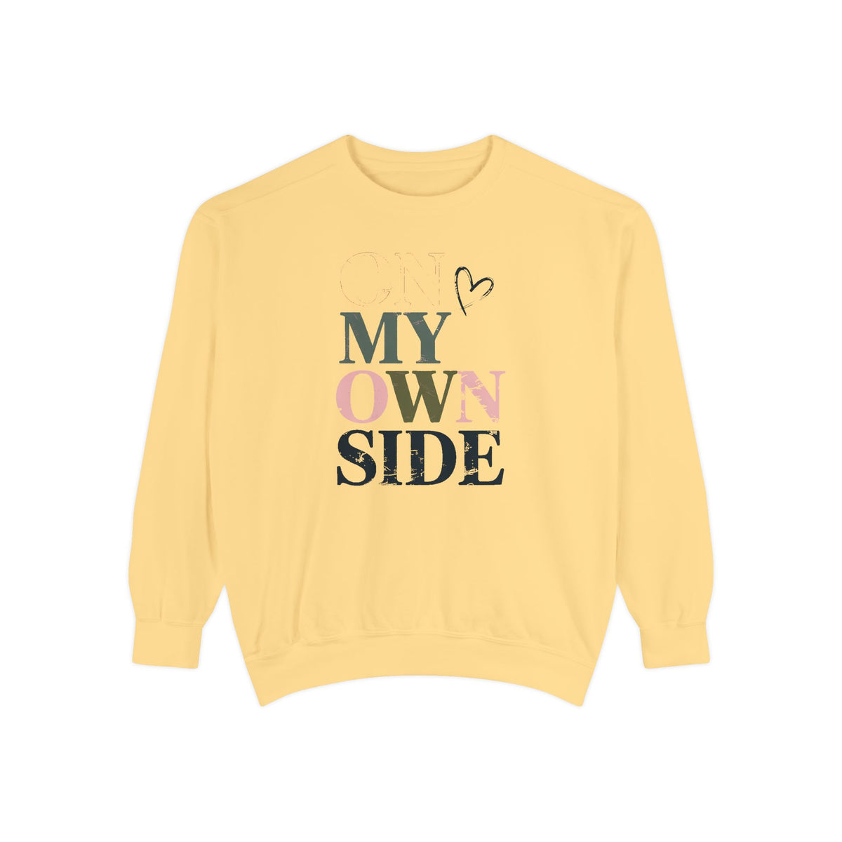 On My Own Side Sweatshirt, Self Love Valentine Gift, Galentine's Day Crewneck, Anti Valentine Shirt, Treat Yourself Sweatshirt For Her