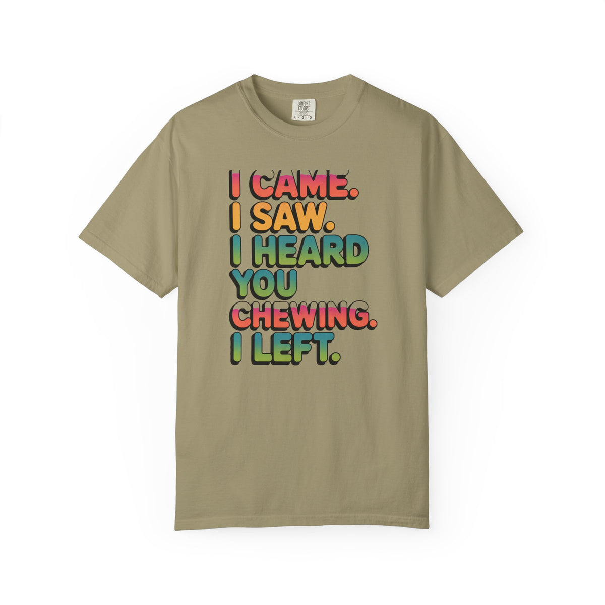 I Came I Saw I Heard You Chewing I Left Shirt, Funny Misophonia Tee, Sarcastic Introvert T-Shirt, Funny Gift for Picky Eater