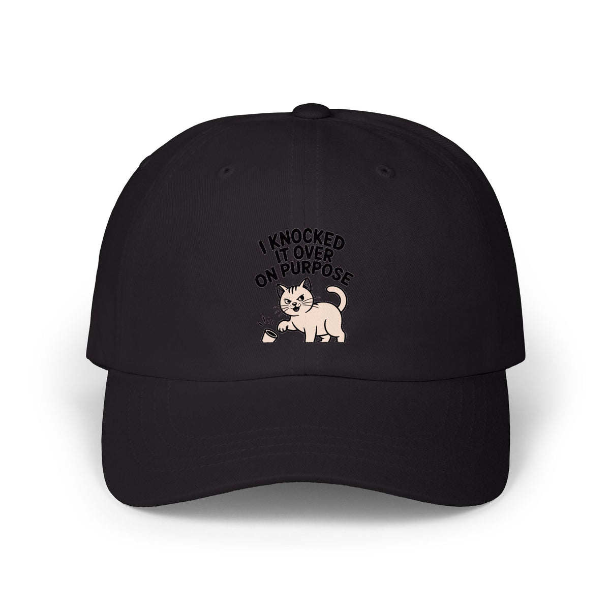 I Knocked It Over On Purpose Dad Hat, Funny Cat Cap, Cute Cat Lover Gift, Sassy Cat Embroidered Patch Style Hat, Mischievous Cat