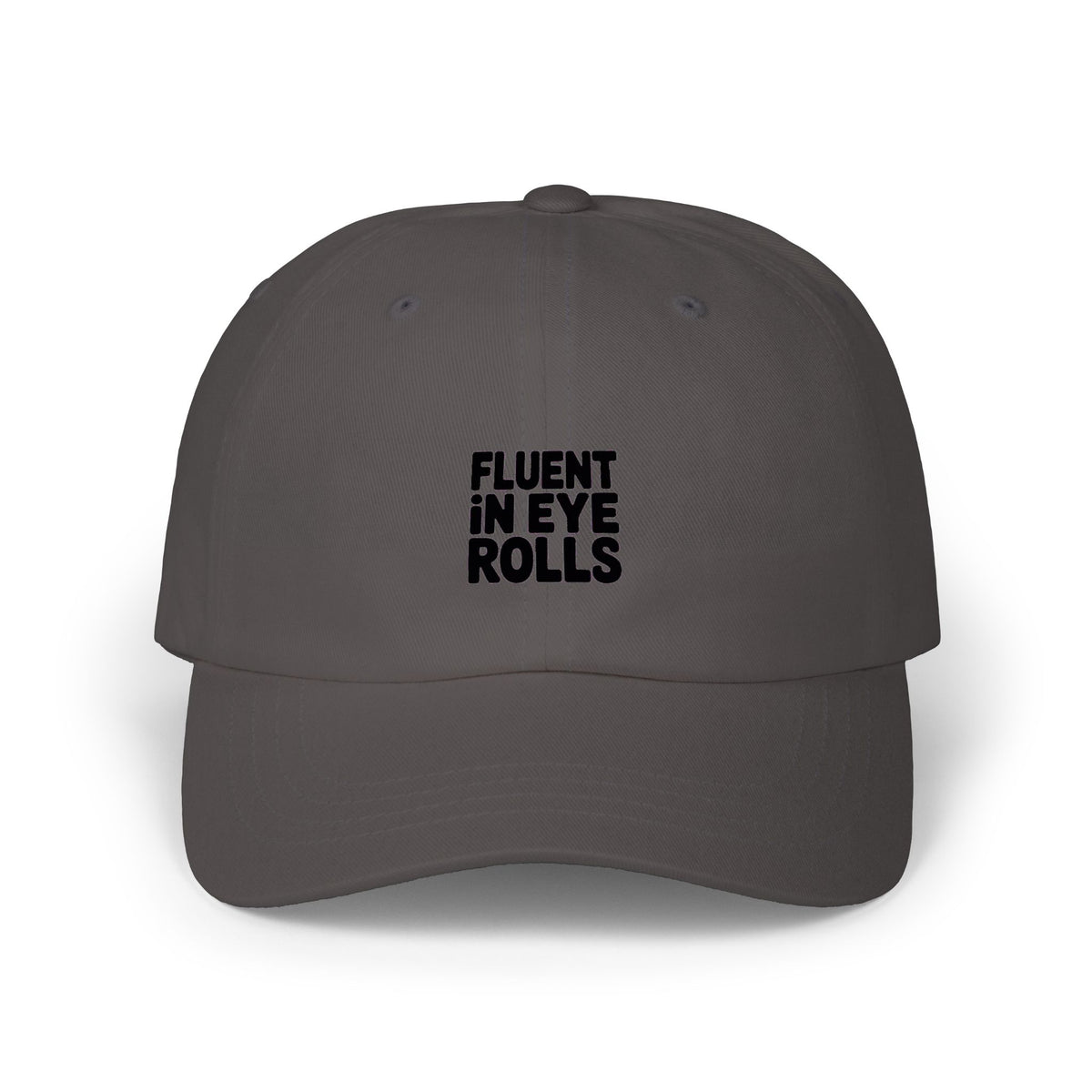 Fluent In Eye Rolls Dad Hat, Funny Sarcastic Embroidered Cap, Sassy Dad Hat Gift, Snarky Teen Hat, Funny Saying Baseball Cap