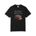 Red White And Well Read Shirt, Book Lover 4th Of July Shirt, Patriotic Reading Shirt, Bookish Independence Day Gift, Bookworm Tee
