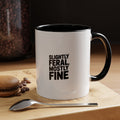 Slightly Feral Mostly Fine Mug, Funny Sarcastic Coffee Mug, Bold Typography Mug, Funny Gift for Her Him, Sarcastic Coffee Cup