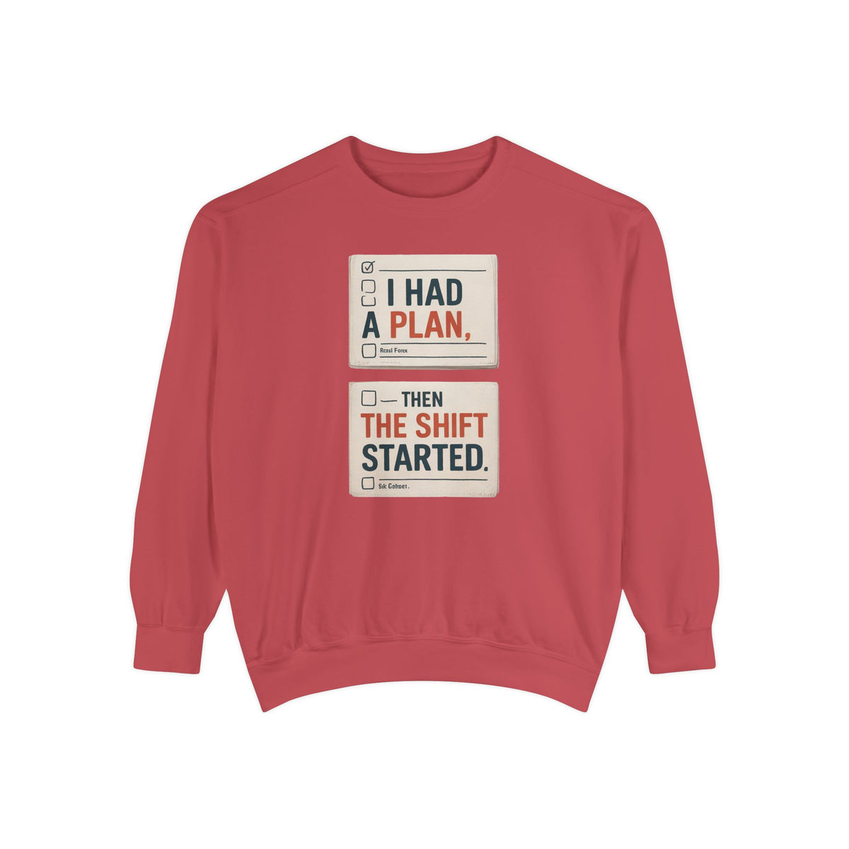 Nurse Sweatshirt, I Had A Plan Then The Shift Started, Funny Nurse Gift, Sarcastic Nurse Crewneck, Nursing Shift Humor Tee, Gift For Nurse