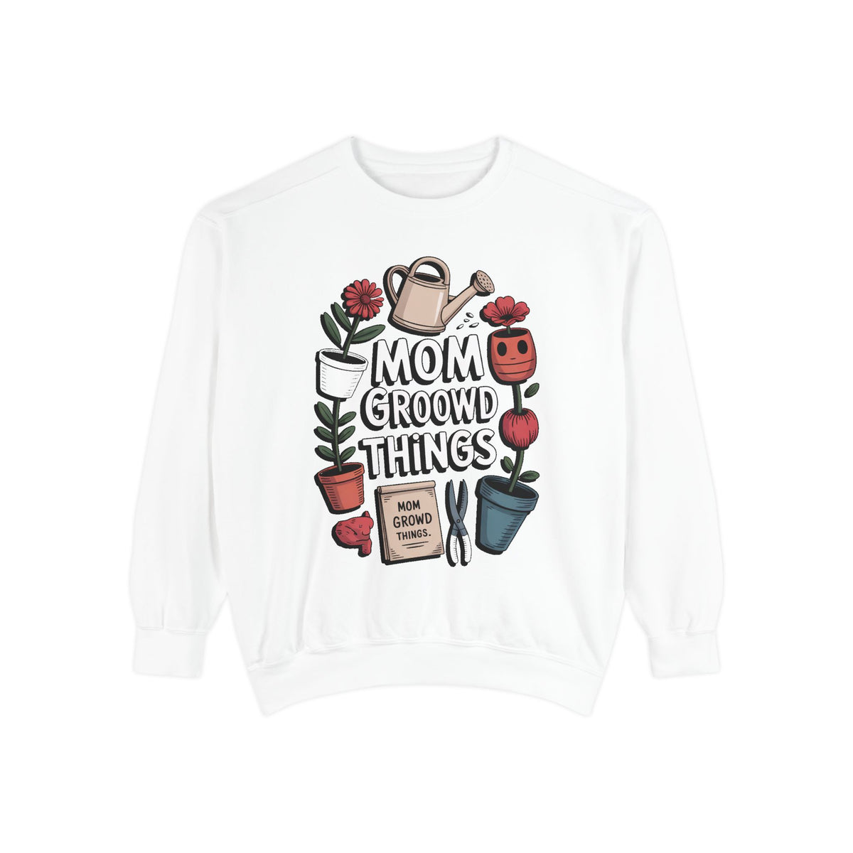 Gardener Mom Sweatshirt, Mom Grows Good Things Crewneck, Mothers Day Gift For Gardener Mom, Plant Mom Sweatshirt, Garden Lover Gift