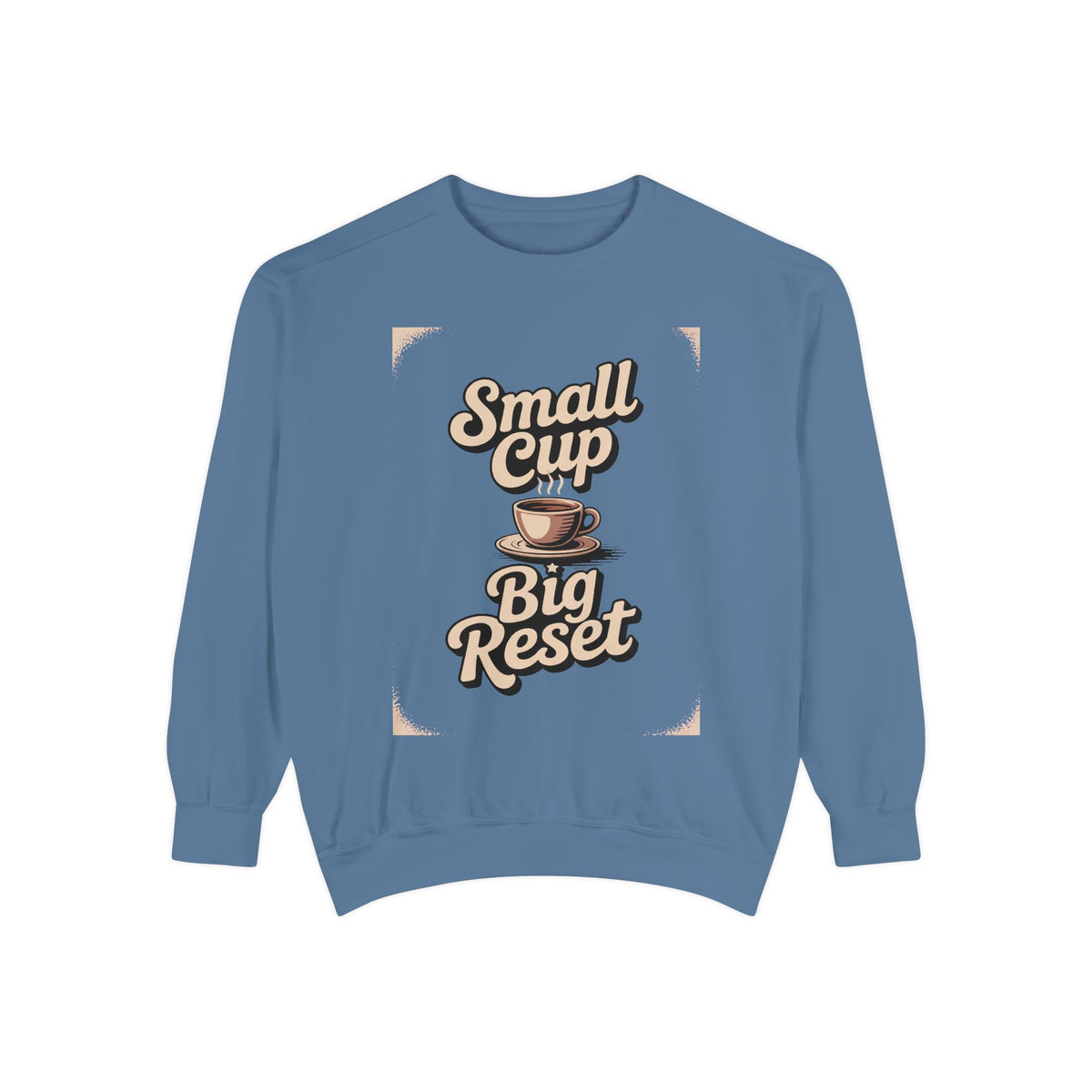 Coffee Lover Sweatshirt, Small Cup Big Reset Crewneck, Retro Coffee Hobby Gift, Espresso Lover Sweatshirt, Coffee Addict Gift, Cozy Café Pu…