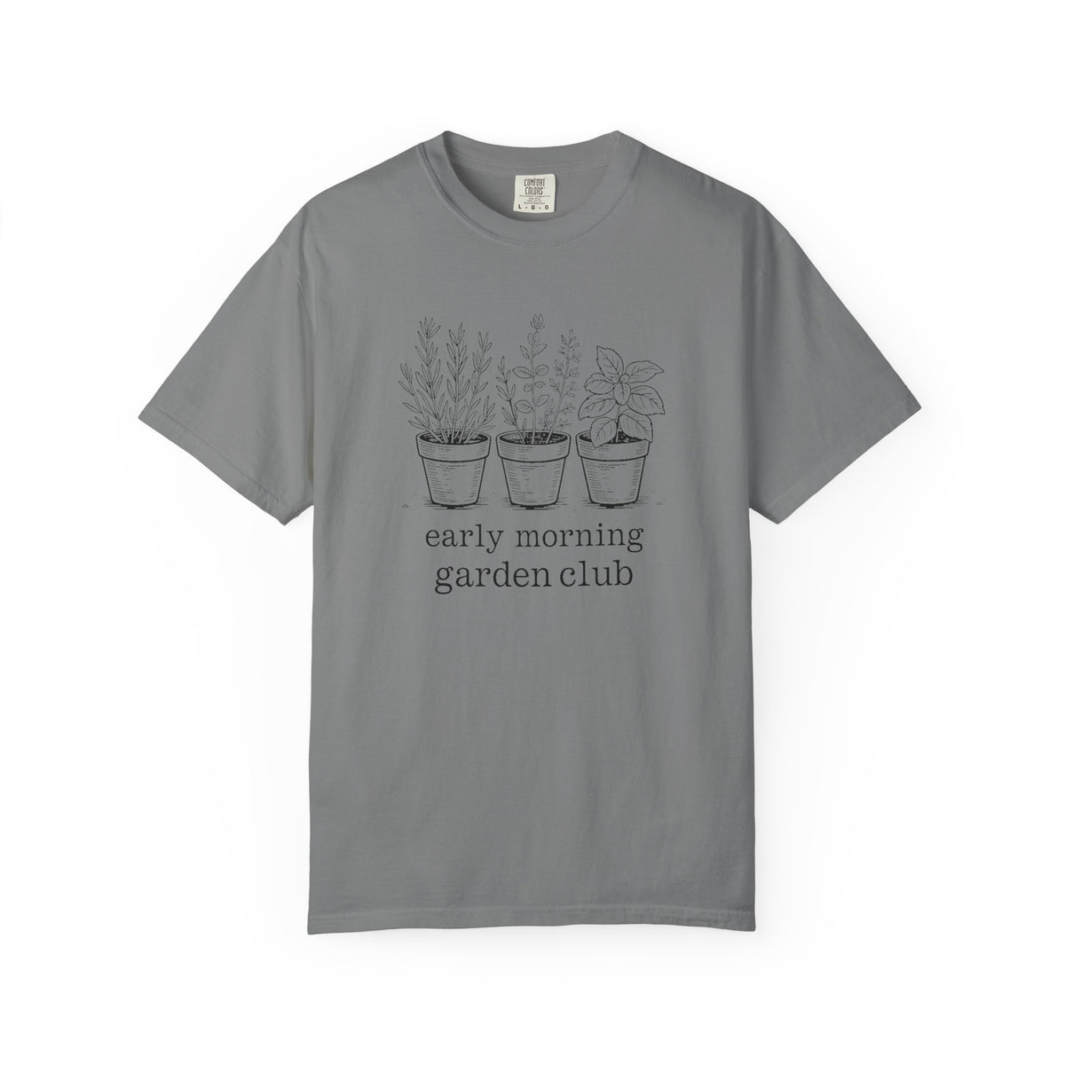 Gardener Shirt, Early Morning Garden Club Tee, Herb Garden Lover Gift, Gardening Hobby Shirt, Rosemary Basil Thyme Tee, Plant Lady Gift