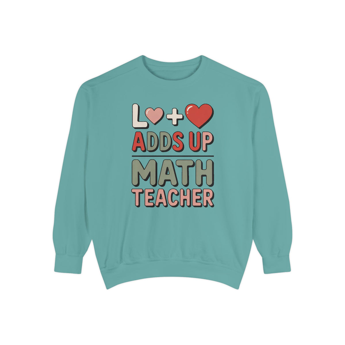 Math Teacher Sweatshirt, Love Adds Up Valentine's Day Gift, Funny Math Teacher Valentine Crewneck, Teacher Appreciation Sweatshirt