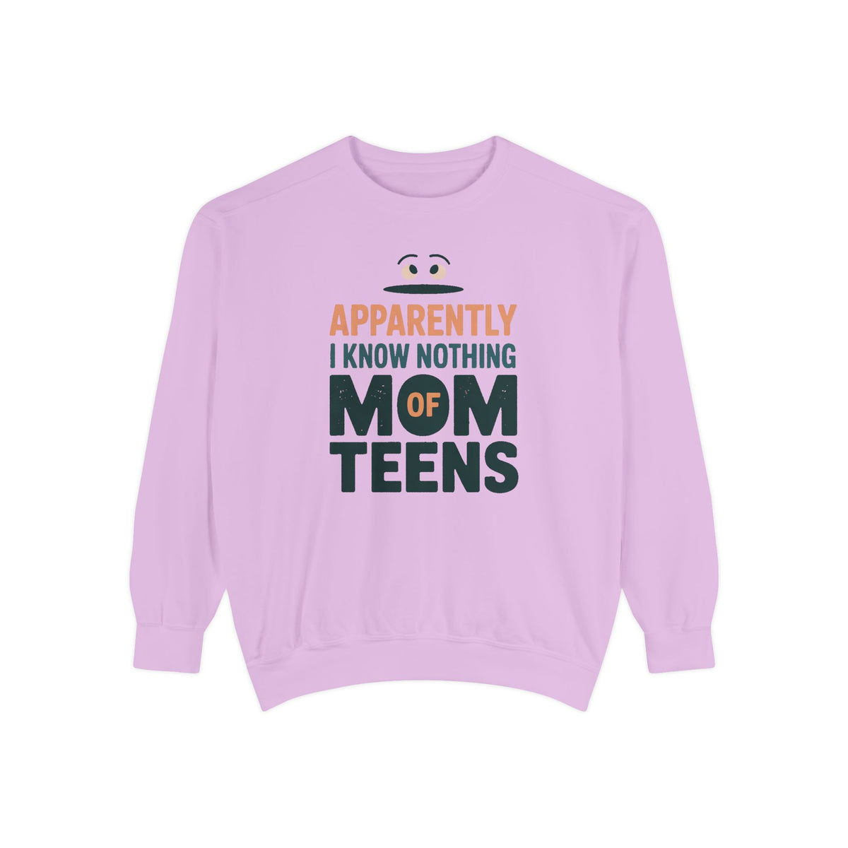 Mom of Teens Sweatshirt, Apparently I Know Nothing, Funny Teen Mom Sarcasm Gift, Mom of Teenagers Crewneck, Sarcastic Mom Gift, Role Based…