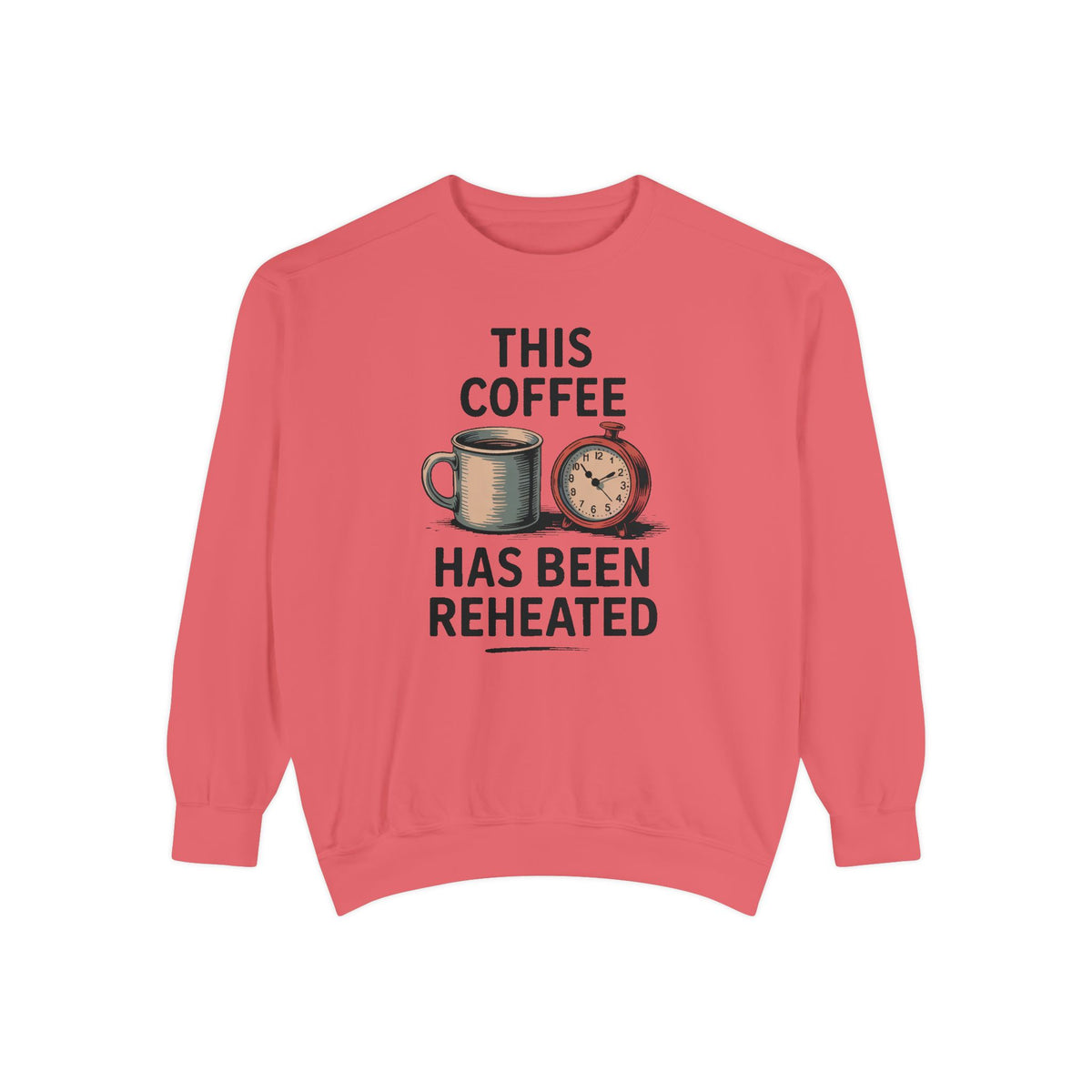 This Coffee Has Been Reheated Sweatshirt, Mom Sarcasm Gift, Funny Mom Crewneck, Sarcastic Mom Life Sweater, Tired Mom Gift, Mom Humor Tee