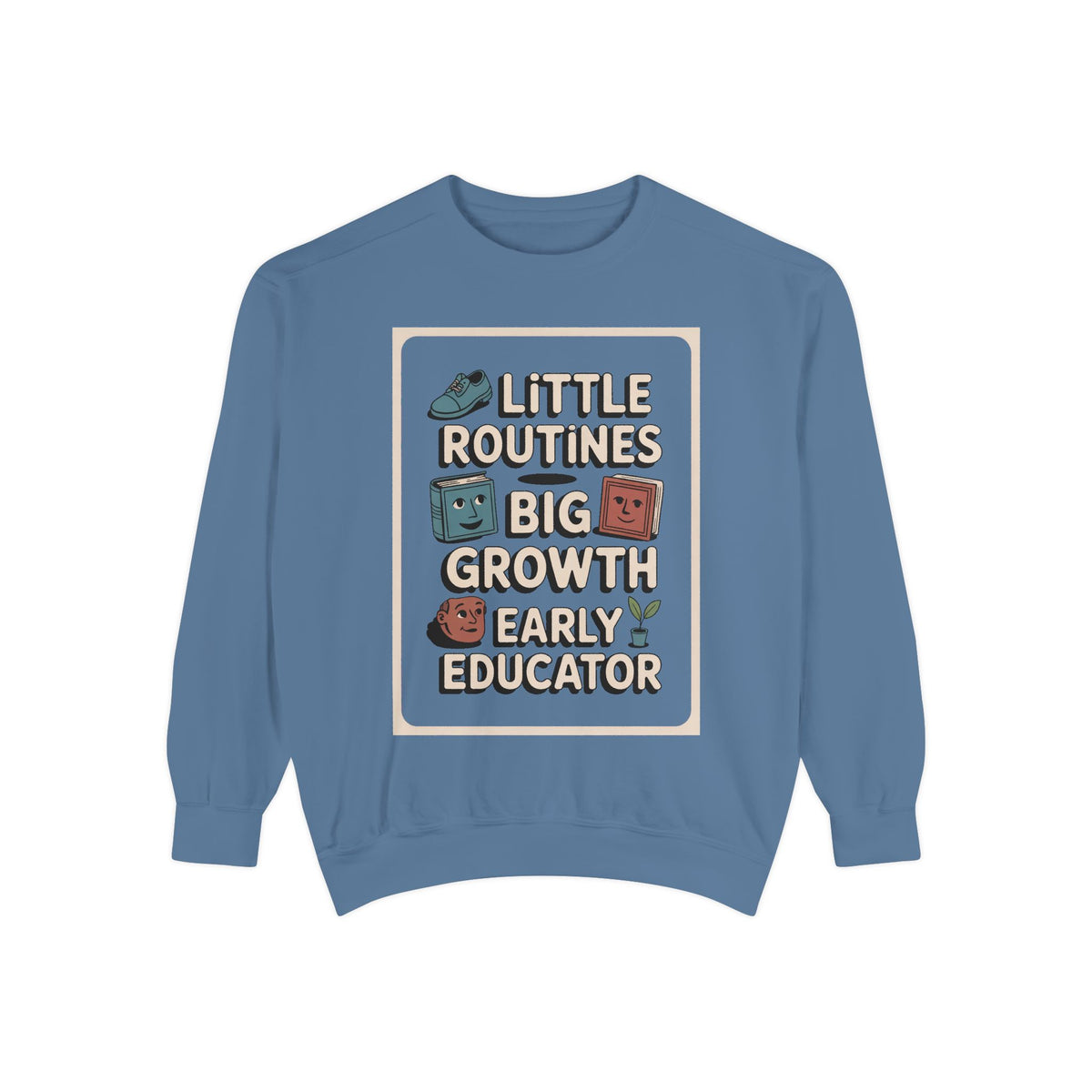 Early Childhood Educator Sweatshirt, Little Routines Big Growth Gift, Preschool Teacher Retirement Gift, Early Educator Crewneck