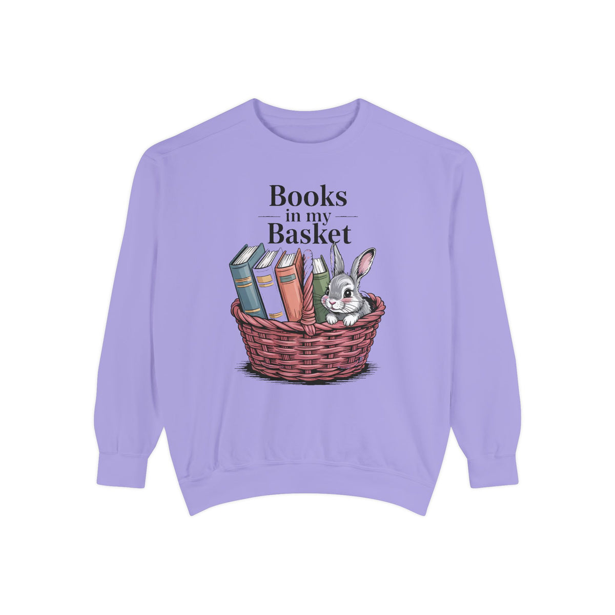 Book Lover Easter Sweatshirt, Books In My Basket Crewneck, Easter Gift For Reader, Bunny Book Lover Gift, Embroidered Garment Dyed Sweatshi…