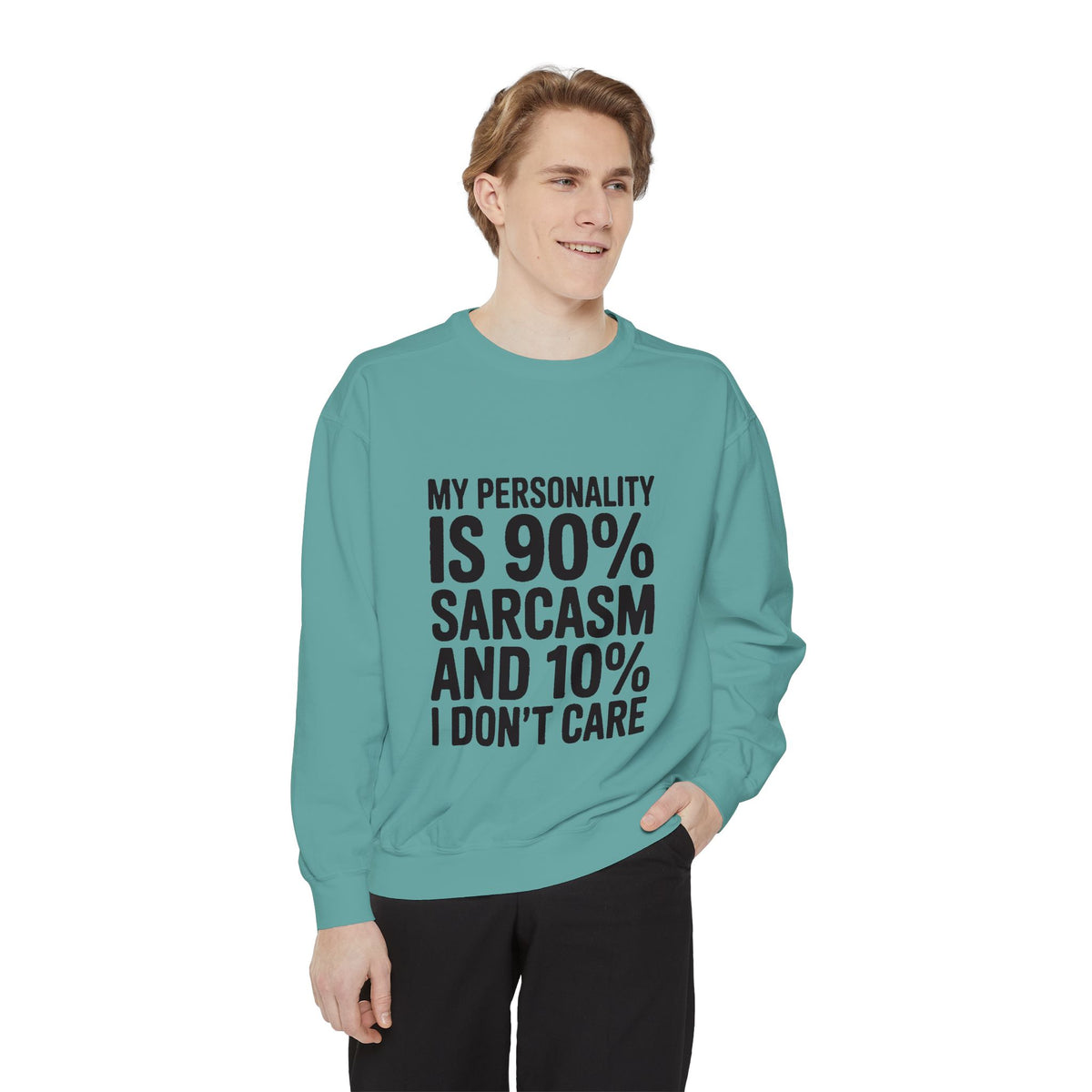 Sarcastic Sweatshirt, My Personality Is 90% Sarcasm 10% I Don't Care Crewneck, Funny Sarcasm Quote Sweatshirt, Gift for Sarcastic Friend