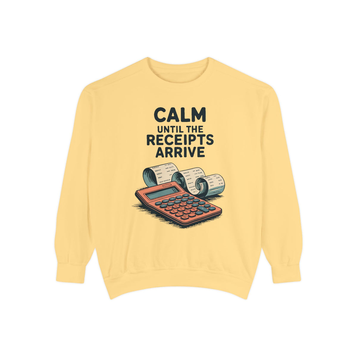 Accountant Sweatshirt, Calm Until The Receipts Arrive, Funny Accountant Gift, Tax Season Sweatshirt, Sarcastic Accounting Crewneck, CPA Gift