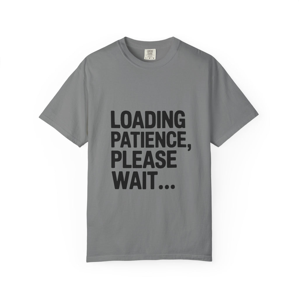 Loading Patience Please Wait T-Shirt, Funny Sarcastic Quote Tee, Minimalist Typography Shirt, Gift for Introvert