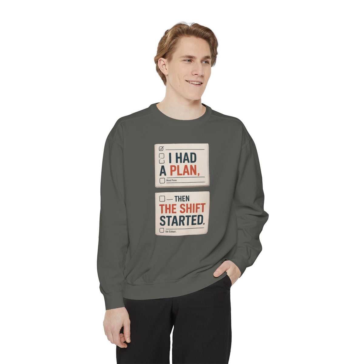 Nurse Sweatshirt, I Had A Plan Then The Shift Started, Funny Nurse Gift, Sarcastic Nurse Crewneck, Nursing Shift Humor Tee, Gift For Nurse