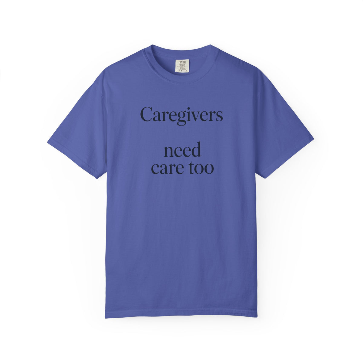 Caregiver Support Shirt, Alzheimer's Caregiver Gift, Caregivers Need Care Too Tee, Dementia Awareness Shirt, Caregiver Appreciation Gift