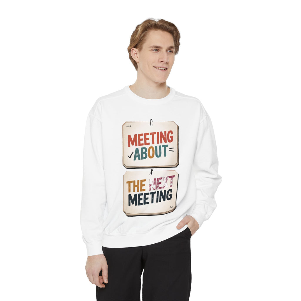 Office Worker Sweatshirt, Meeting About The Next Meeting, Funny Corporate Sarcasm Gift, Coworker Gift, Sarcastic Office Crewneck, Work Humo…
