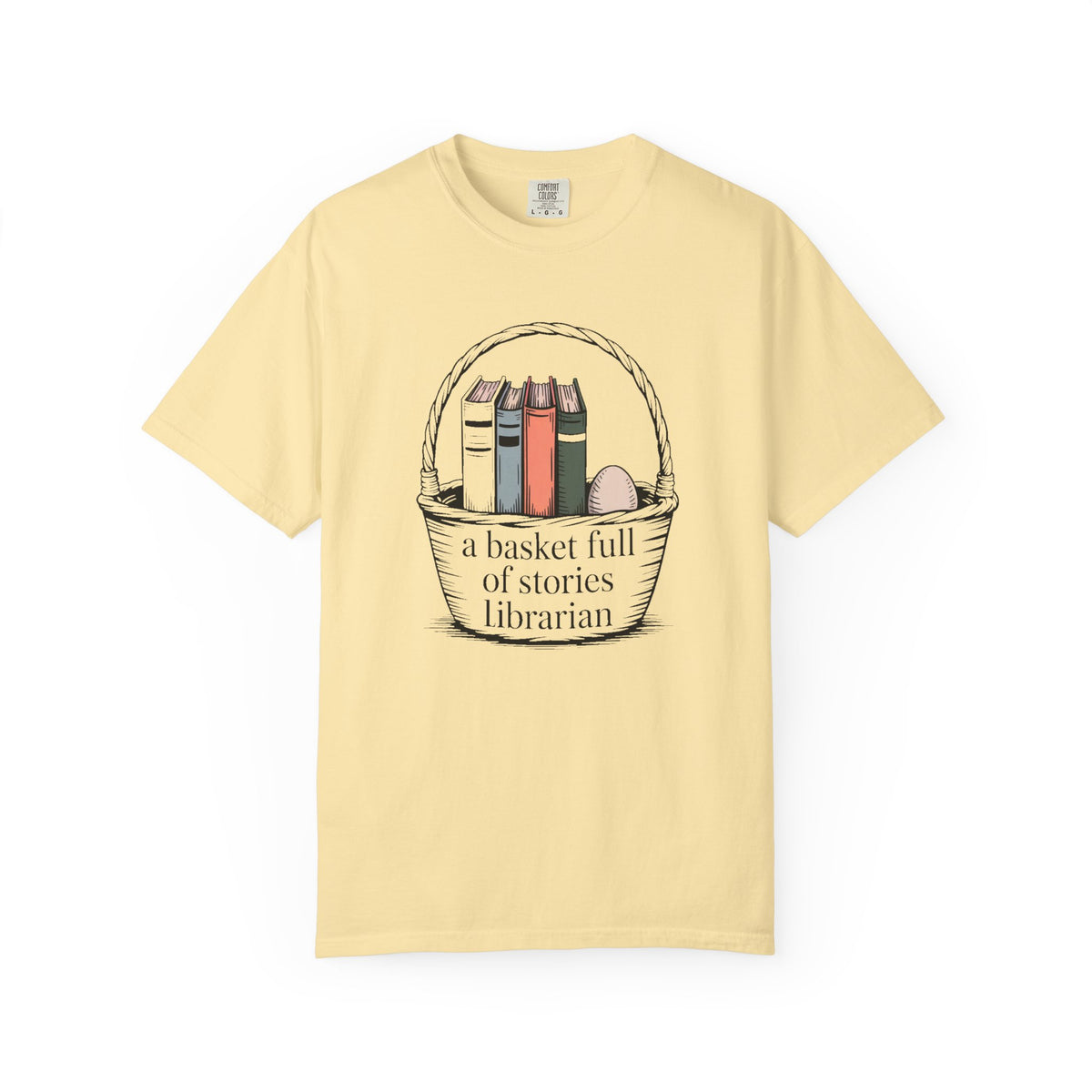 Librarian Shirt, A Basket Full Of Stories, Easter Gift For School Librarian, Library Easter Tee, Funny Librarian T-Shirt, Book Lover Gift