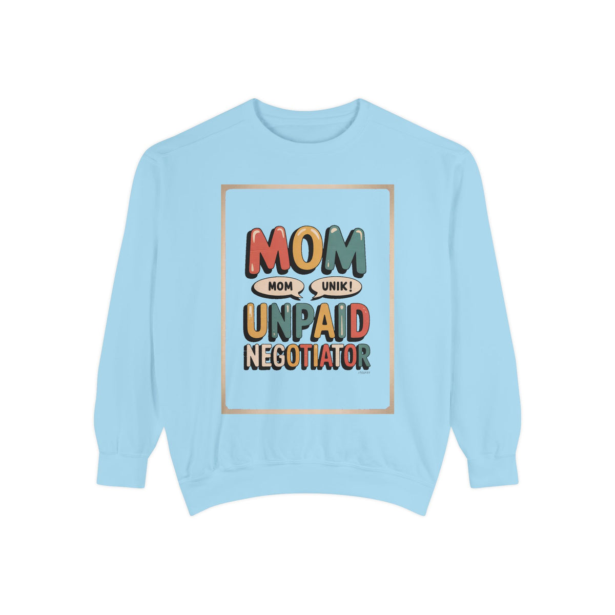 Mom Sweatshirt, Unpaid Negotiator Crewneck, Funny Mom Sarcasm Gift, Retro Mom Life Sweatshirt, Sarcastic Mom Gift, Mother's Day Tee