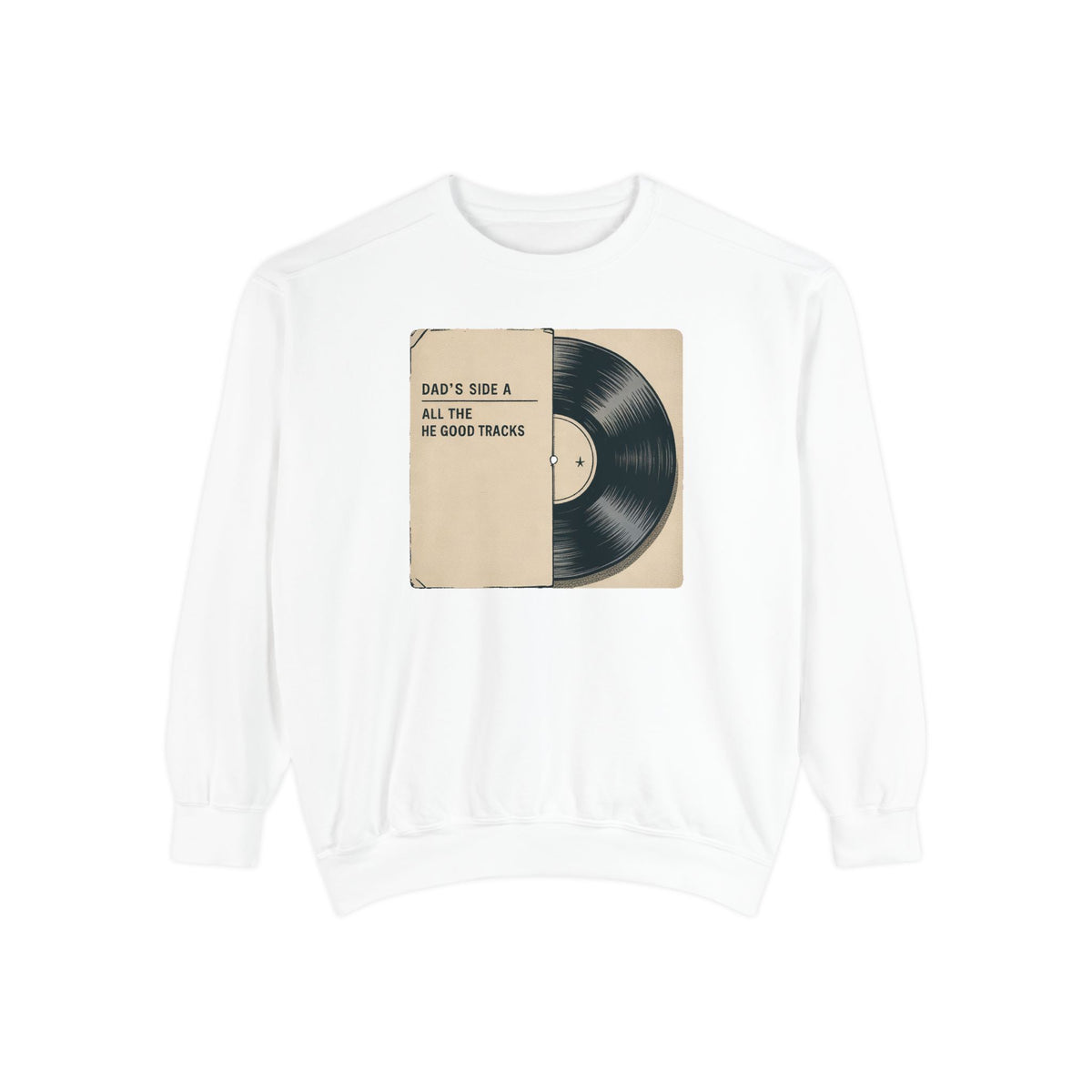 Dad Sweatshirt, Music Lover Dad Gift, Father's Day Sweatshirt, Vinyl Record Crewneck, Dad's Side A Shirt, Gift For Music Dad