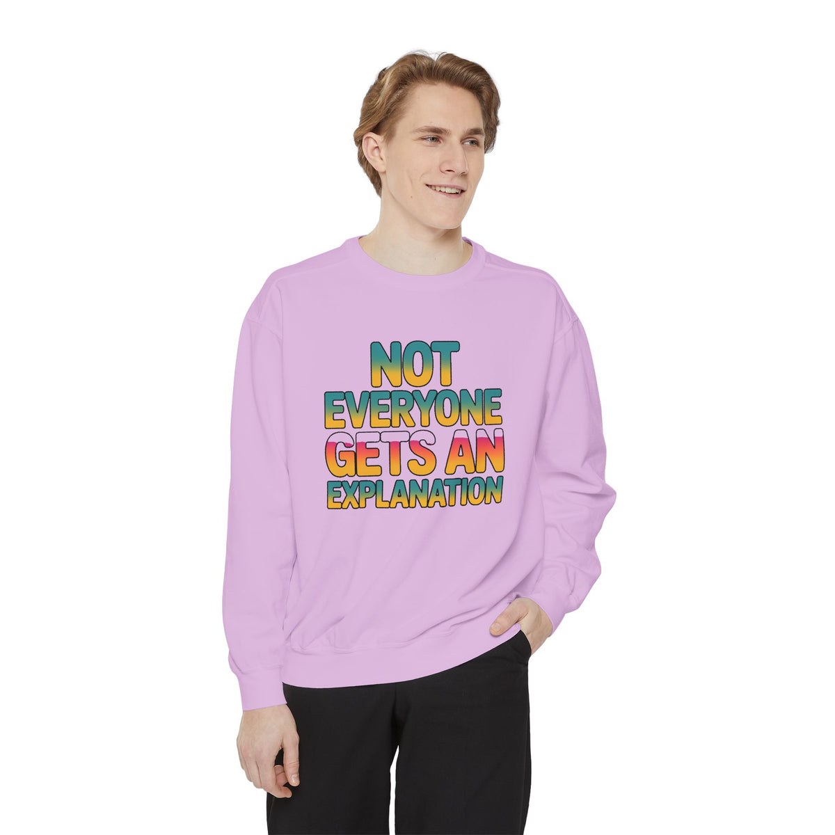Not Everyone Gets An Explanation Sweatshirt, Bold Typography Crewneck, Sarcastic Quote Pullover, Trendy Statement Sweatshirt Gift