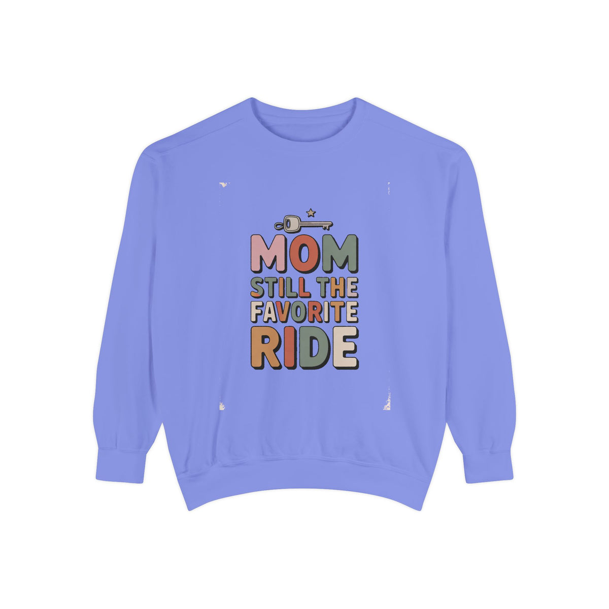 Mom of Teenagers Sweatshirt, Still The Favorite Ride, Funny Mom Gift, Mother's Day Gift For Mom, Retro Mom Crewneck, Mom Life Sweatshirt