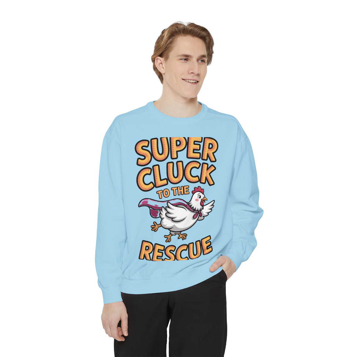 Super Cluck To The Rescue Sweatshirt, Funny Superhero Chicken Crewneck, Cute Chicken Lover Gift, Garment Dyed Embroidered Sweatshirt