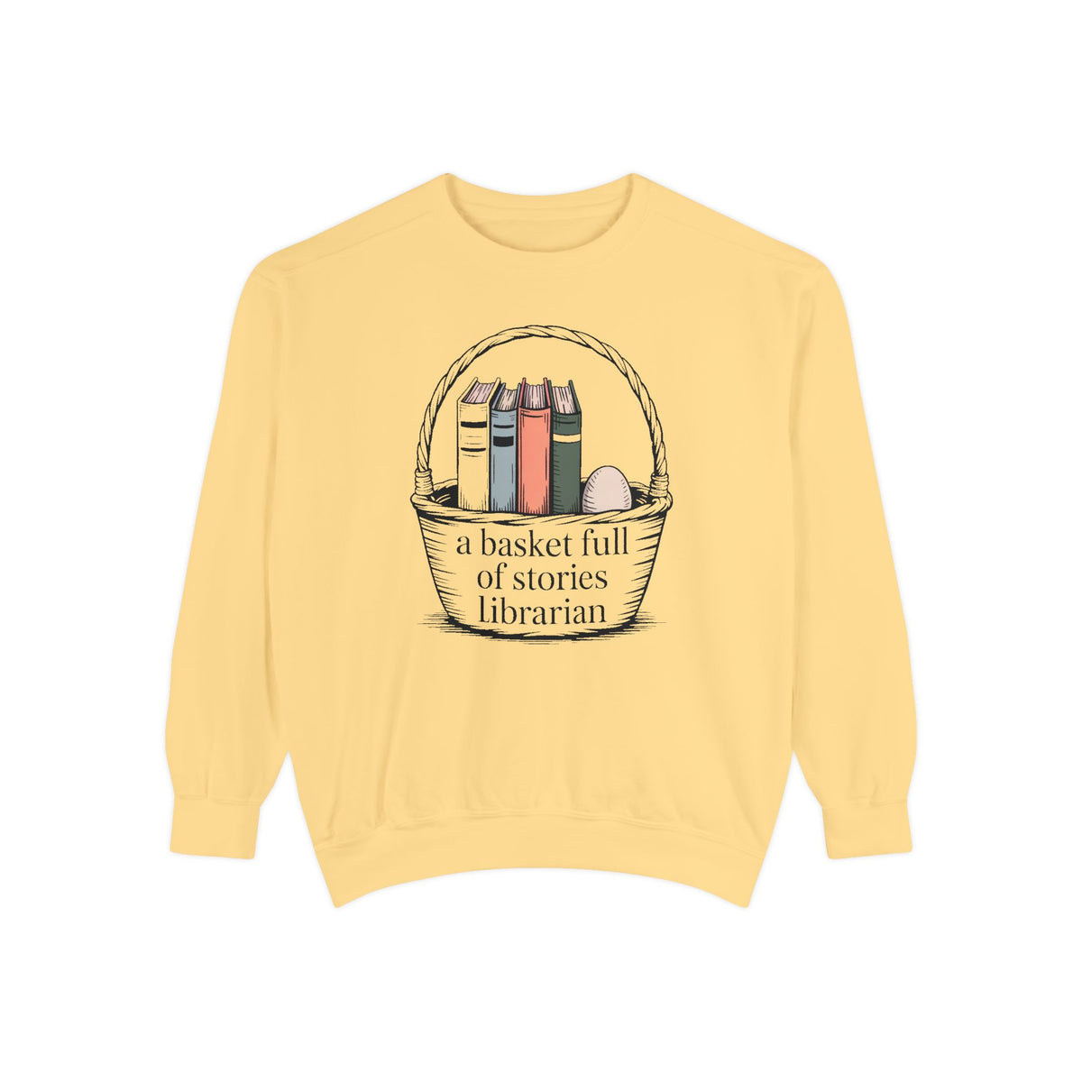 Librarian Sweatshirt, Easter Gift For Librarian, A Basket Full Of Stories Crewneck, School Librarian Easter Shirt, Book Lover Gift, Librari…