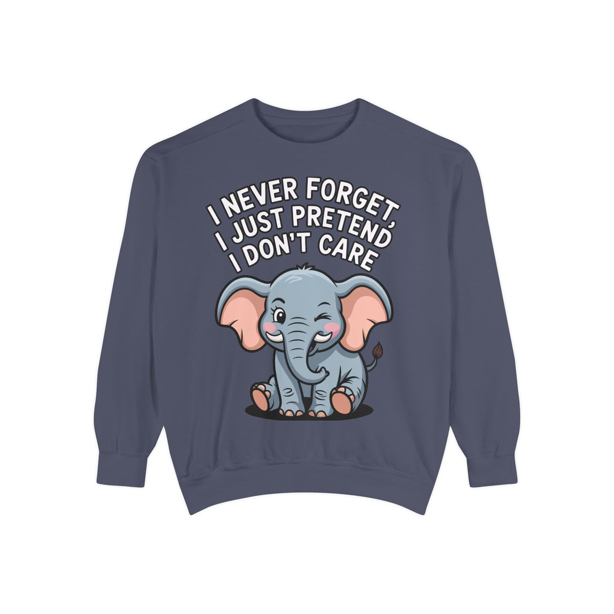 Funny Elephant Sweatshirt, I Never Forget Crewneck, Sarcastic Elephant Pullover, Funny Animal Lover Gift, Embroidered Patch Style