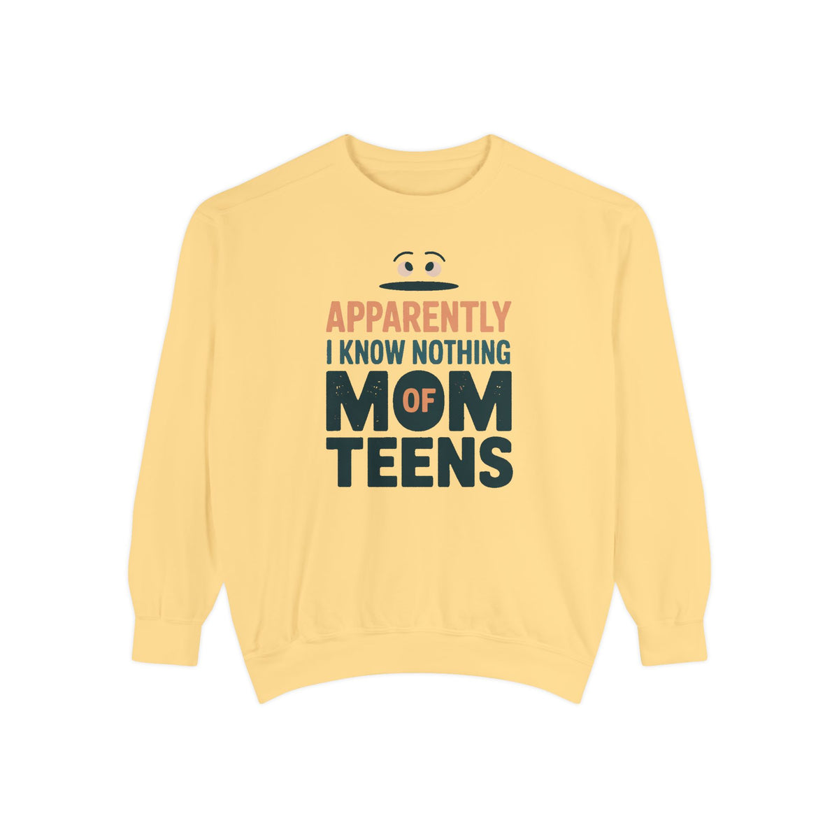 Mom of Teens Sweatshirt, Apparently I Know Nothing, Funny Teen Mom Sarcasm Gift, Mom of Teenagers Crewneck, Sarcastic Mom Gift, Role Based…
