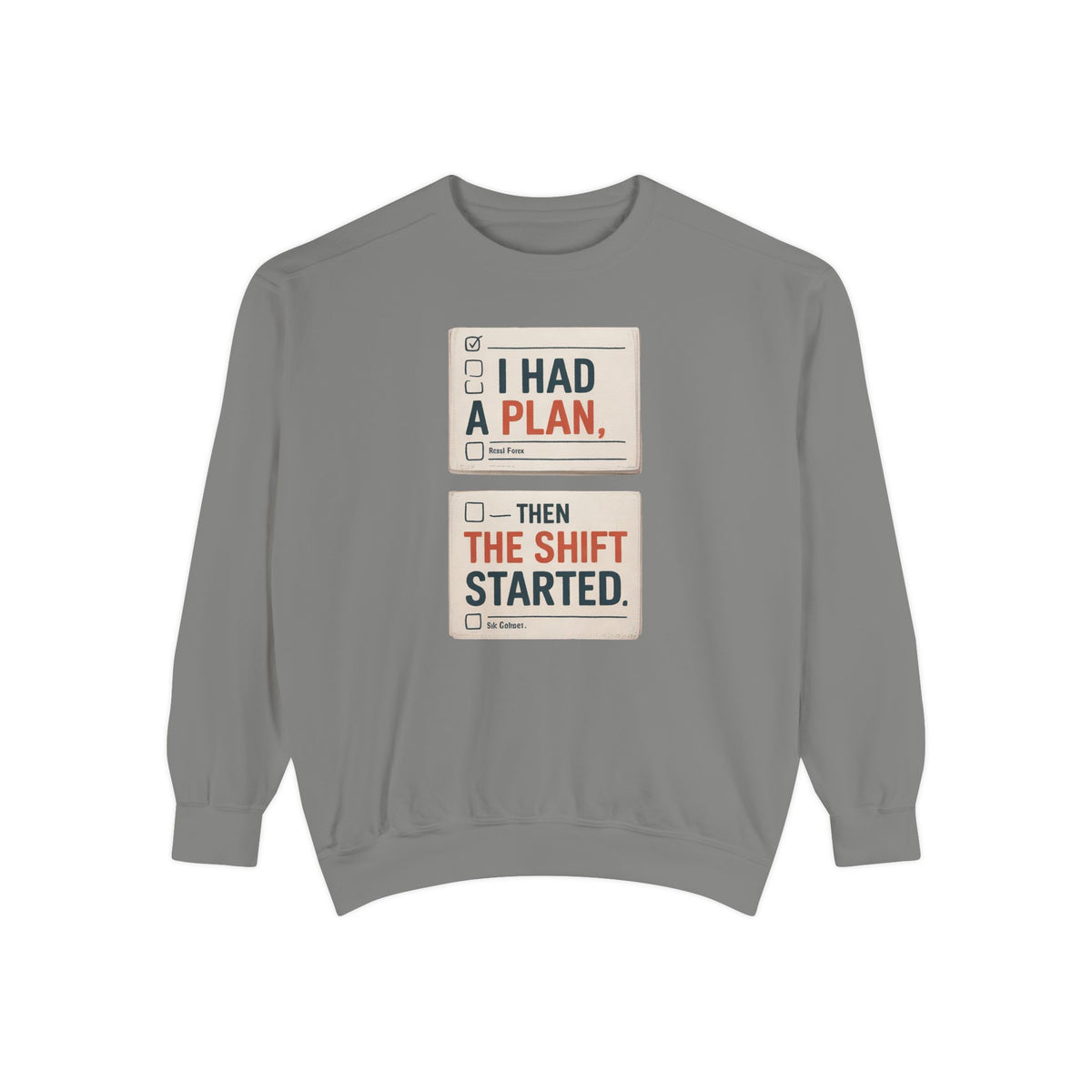 Nurse Sweatshirt, I Had A Plan Then The Shift Started, Funny Nurse Gift, Sarcastic Nurse Crewneck, Nursing Shift Humor Tee, Gift For Nurse