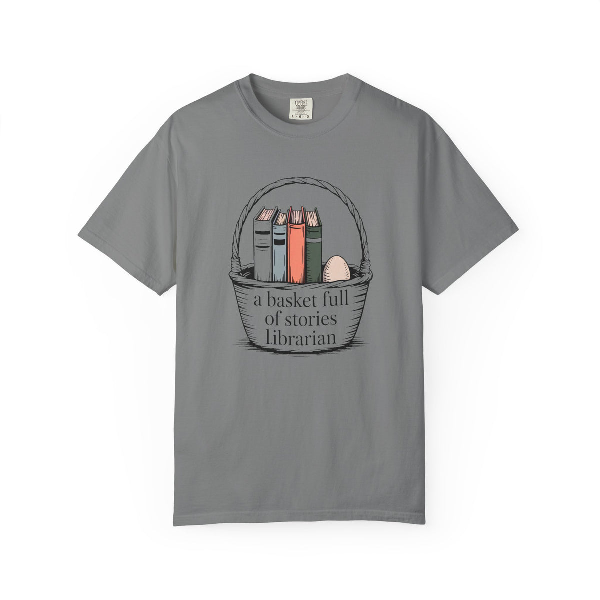 Librarian Shirt, A Basket Full Of Stories, Easter Gift For School Librarian, Library Easter Tee, Funny Librarian T-Shirt, Book Lover Gift