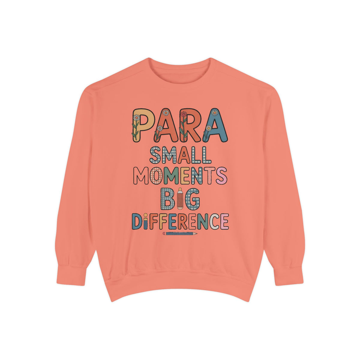 Paraprofessional Sweatshirt, Para Small Moments Big Difference Crewneck, Teacher Appreciation Gift, Gift For Paraprofessional, School Staff…