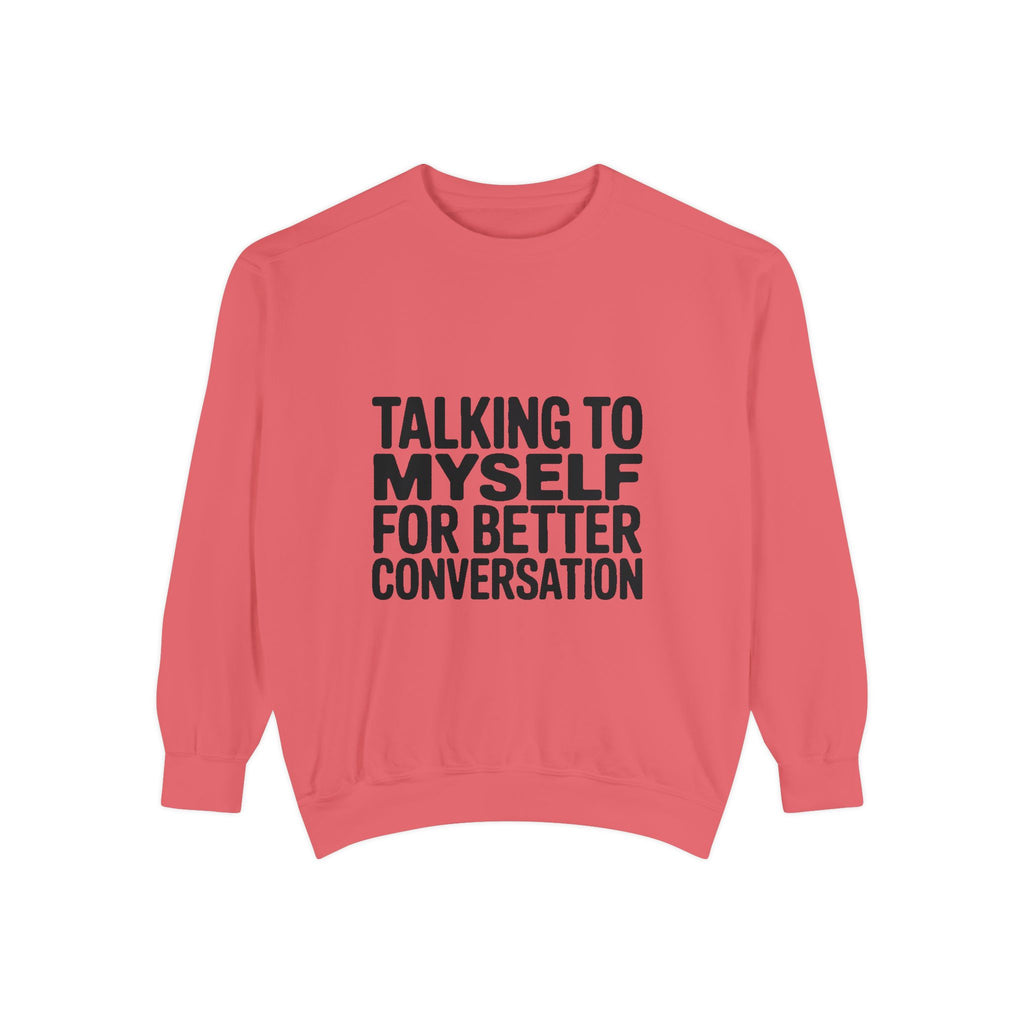 Talking To Myself For Better Conversation Sweatshirt, Funny Sarcastic Crewneck, Introvert Humor Gift, Minimalist Text Sweatshirt