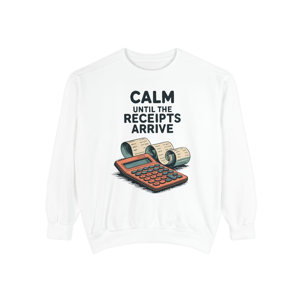 Accountant Sweatshirt, Calm Until The Receipts Arrive, Funny Accountant Gift, Tax Season Sweatshirt, Sarcastic Accounting Crewneck, CPA Gift