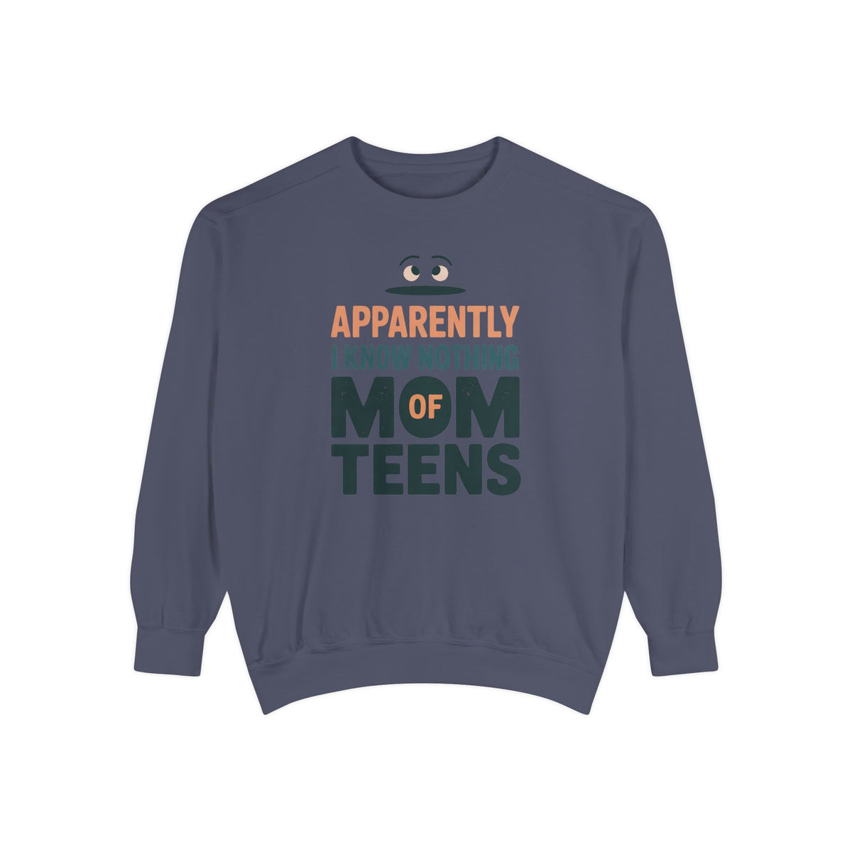 Mom of Teens Sweatshirt, Apparently I Know Nothing, Funny Teen Mom Sarcasm Gift, Mom of Teenagers Crewneck, Sarcastic Mom Gift, Role Based…