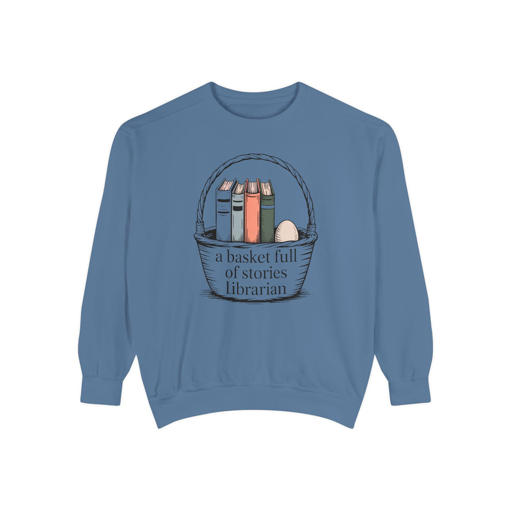 Librarian Sweatshirt, Easter Gift For Librarian, A Basket Full Of Stories Crewneck, School Librarian Easter Shirt, Book Lover Gift, Librari…