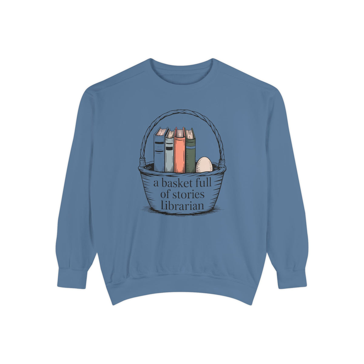 Librarian Sweatshirt, Easter Gift For Librarian, A Basket Full Of Stories Crewneck, School Librarian Easter Shirt, Book Lover Gift, Librari…
