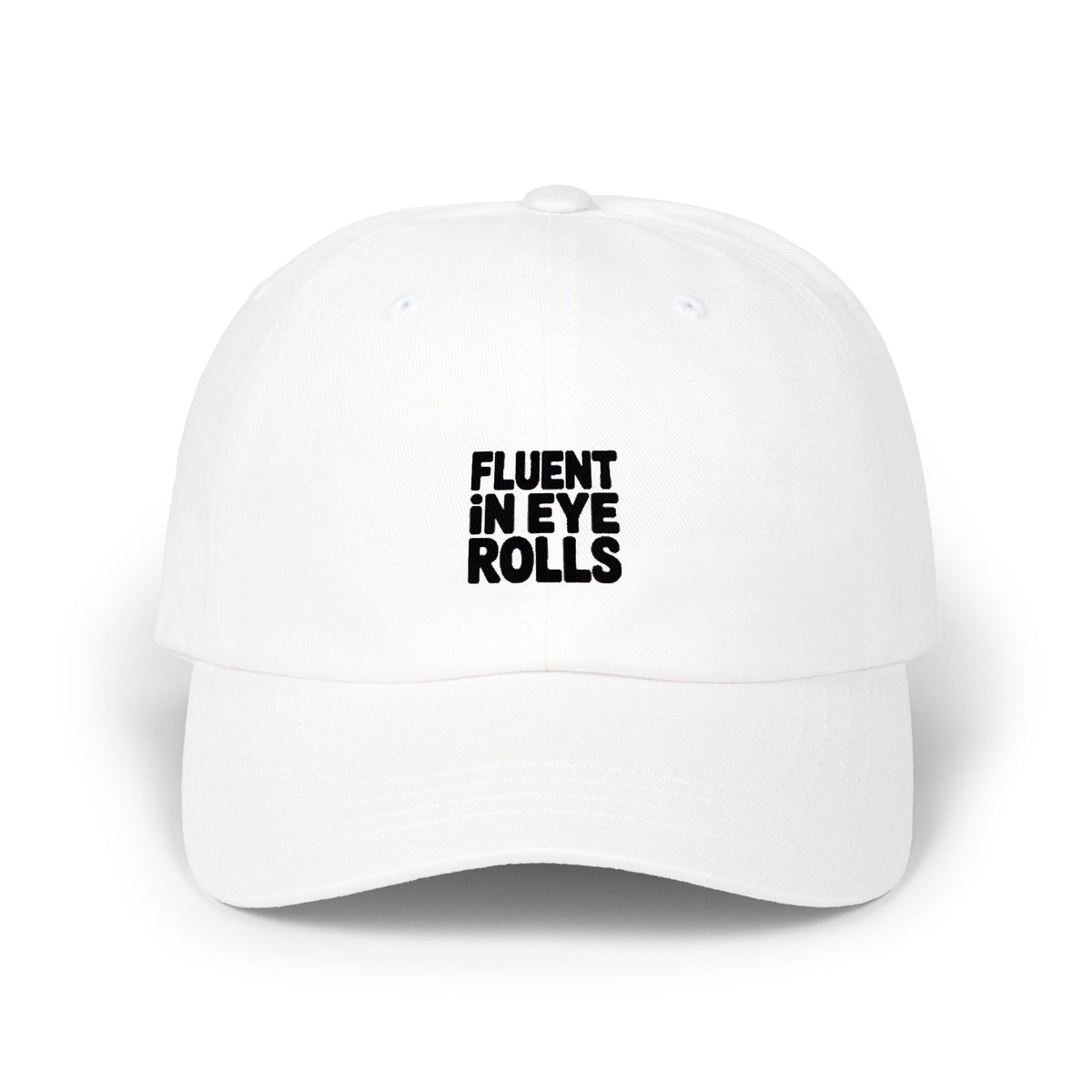 Fluent In Eye Rolls Dad Hat, Funny Sarcastic Embroidered Cap, Sassy Dad Hat Gift, Snarky Teen Hat, Funny Saying Baseball Cap